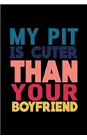My Pit is Cuter than your Boyfriend: 110 Game Sheets - Four in a Row Fun Blank Games - Soft Cover Book for Kids for Traveling & Summer Vacations - Mini Game - Clever Kids - 110 Lined pa