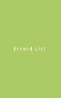 Errand List: Notebook planner manager. To do list notepad journal for holiday, home, school, work, business, groceries, shopping and chores.