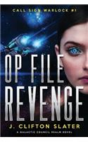 Op File Revenge: (1 Call Sign Warlock)
