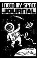 I Need My Space Journal