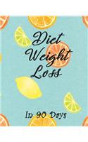 Diet Weight Loss in 90 Days: Boost Metabolism, Lower Cholesterol, and Dramatically Improve Waistline, Hip and Thigh Workouts Your Health Burn Fat Forever