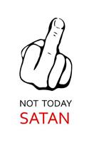 Not Today Satan: Funny Quote Journal - Humorous Notebook, Funny Cool Gag Gift for Friends and Coworkers - White Cover