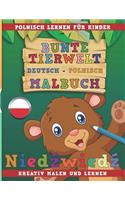 Bunte Tierwelt Deutsch - Polnisch Malbuch. Polnisch Lernen Für Kinder. Kreativ Malen Und Lernen.