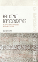 Reluctant Representatives: Blackfella bureaucrats speak in Australia's north(37 Centre for Aboriginal Economic Policy Research (CAEPR))