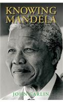 Knowing Mandela