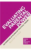 Evaluating Parental Power