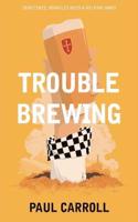 Trouble Brewing