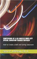 Confessions of a Los Angeles Inner City Special Education Teacher (Revised)