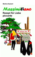 Massimiliano Rezept für Liebe piccante