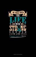 We Were Given This Life Because We're Strong Enough to Live It - Polycystic Syndrome Warrior: Cornell Notes Notebook(325 Cornell Notes Notebook)