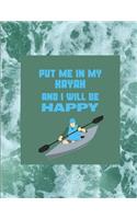 Put Me in My Kayak and I Will Be Happy