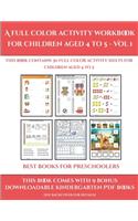 Best Books for Preschoolers (A full color activity workbook for children aged 4 to 5 - Vol 1): This book contains 30 full color activity sheets for children aged 4 to 5