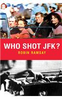 Who Shot JFK?