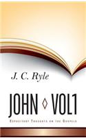 Expository Thoughts on John: Volume 1