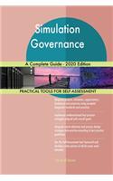 Simulation Governance A Complete Guide - 2020 Edition