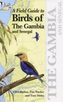 A Field Guide to the Birds of the Gambia and Senegal
