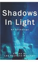 Shadows In Light