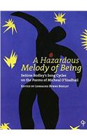 A Hazardous Melody of Being
