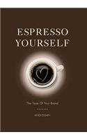 Espresso Yourself