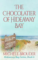 Chocolatier of Hideaway Bay ( Hideaway Bay Book 6)