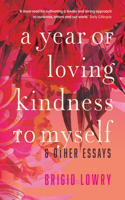 Year of Loving Kindness to Myself
