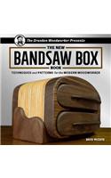 The Drunken Woodworker Presents: The New Bandsaw Box Book