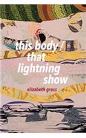 This Body / That Lightning Show