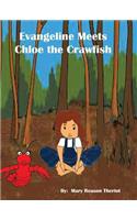 Evangeline meets Chloe the Crawfish