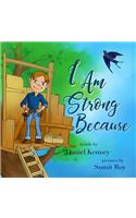 I Am Strong Because