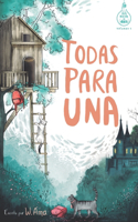 Todas para una (Serie Ideas en la casa del árbol. Volumen 1): Novela infantil-juvenil. Lectura de 8-9 a 11-12 años. Literatura Ficción. Libros para niñas y niños. (Spanish Edition)