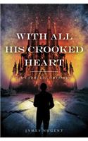 With All His Crooked Heart