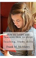 How to Study and Teaching How to Study: Teaching, Study Skills