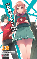 The Devil Is a Part-Timer!, Vol. 18 (light novel): Volume 18(Devil Is a Part-Timer!)