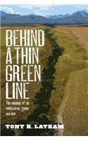 Behind a Thin Green Line: The Memoir of an Undercover Game Warden