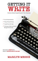 Getting It Write: Common Sense Copywriting for your Business