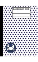 Crab Nautical Navy Polka Dot Composition Notebook - Wide Ruled