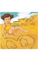 J'Ai Deux Maisons
