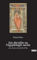 Isis dévoilée ou l'égyptologie sacrée