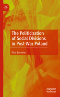 Politicization of Social Divisions in Post-War Poland