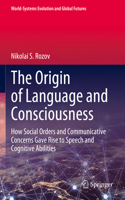 Origin of Language and Consciousness
