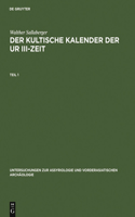 Der Kultische Kalender Der Ur III-Zeit