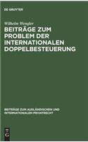 Beiträge Zum Problem Der Internationalen Doppelbesteuerung
