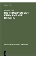 Die Prinzipien Der Ethik Emanuel Hirschs: (68 Theologische Bibliothek T Pelmann)