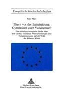 Eltern vor der Entscheidung: Gymnasium oder Volksschule?