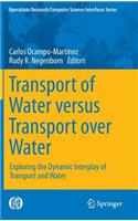 Transport of Water versus Transport over Water