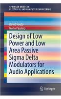 Design of Low Power and Low Area Passive SIGMA Delta Modulators for Audio Applications