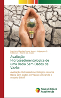 Avaliação Hidrossedimentologica de uma Bacia Sem Dados de Vazão