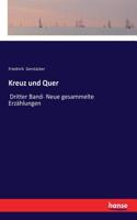 Kreuz und Quer: Dritter Band- Neue gesammelte Erzählungen