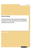 Beta-Faktor. Eine empirische Schätzung anhand von sechs Aktien aus S-DAX, M-DAX und DAX 30 ab 1978