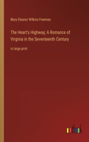 Heart's Highway; A Romance of Virginia in the Seventeenth Century